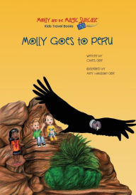 Title: Molly and the Magic Suitcase: Molly Goes to Peru, Author: Amy Houston Oler