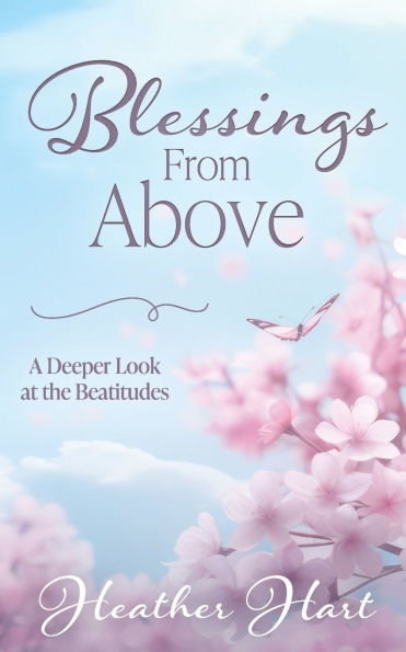 Blessings from Above: A Deeper Look at the Beatitudes