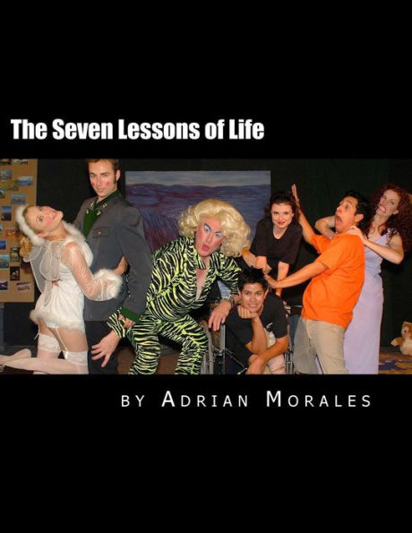The Seven Lessons of Life: A Play Within A Play Comedy