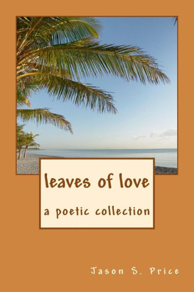 leaves of love: one hundred poems on love