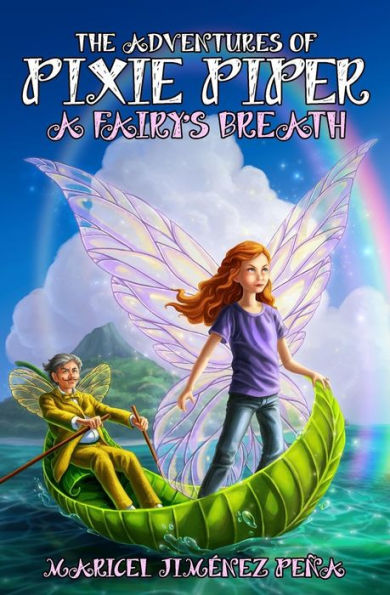 The Adventures of Pixie Piper: A Fairy's Breath