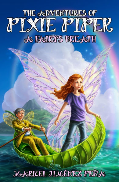 The Adventures of Pixie Piper: A Fairy's Breath