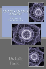 Title: Anand Anand Anand: Gujarati Navaakatha, Author: Dr Lalit Parikh