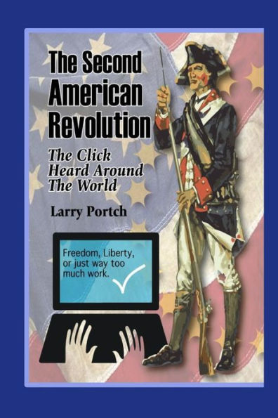 The Second American Revolution: The Click Heard Around the World