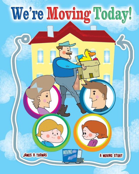 We're Moving Today!: A Story