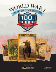 Title: World War I Posters: 100th Anniversary Collectors Edition, Author: Edward J White