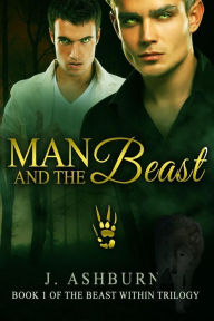 Title: Man and the Beast, Author: J. Ashburn