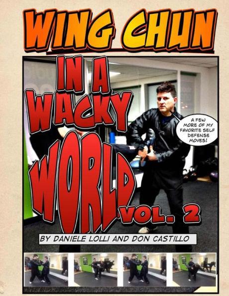 Wing Chun In A Wacky World Vol. 2