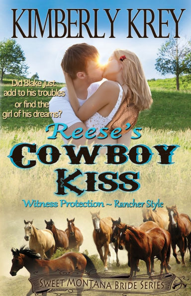 Reese's Cowboy Kiss Witness Protection Rancher Style: Blake's Story