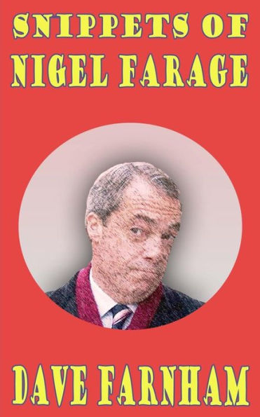 Snippets of Nigel Farage