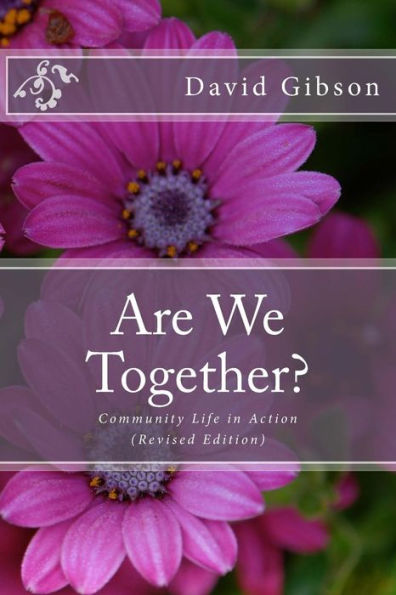 Are We Together?: Community Life in Action