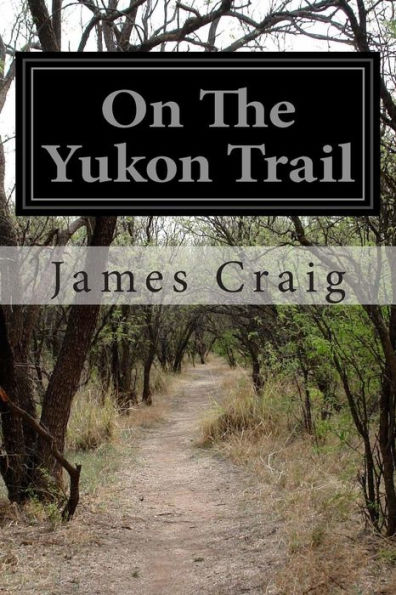 On The Yukon Trail