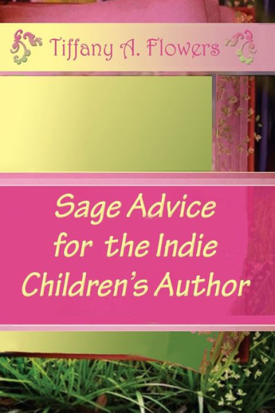 Sage Advice for the Indie Children's Author