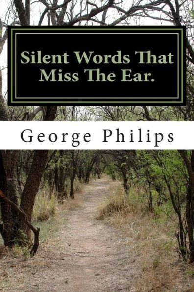 Silent Words That Miss The Ear.