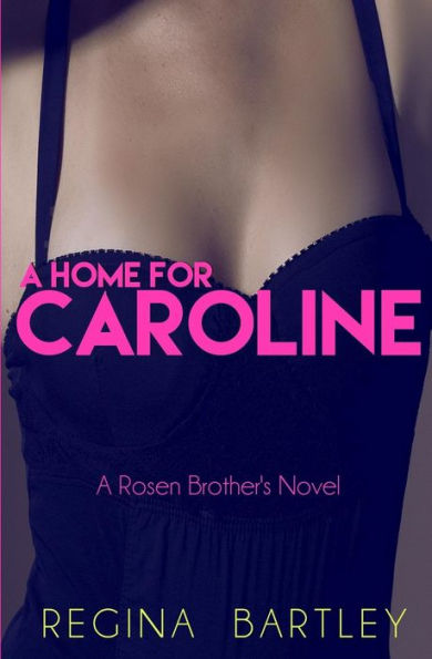 A home for Caroline: A Rosen Brother's Novel