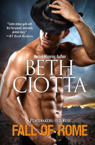 Title: Fall of Rome: Peacemakers:Old West (Book 3), Author: Beth Ciotta