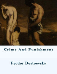 Title: Crime And Punishment, Author: Fyodor Dostoevsky