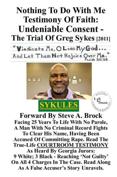 Nothing To Do With Me ~ Testimony Of Faith: Undeniable Consent - The Trial Greg Sykes