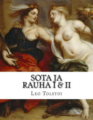 Title: Sota Ja Rauha I & II, Author: Leo Tolstoy