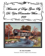Title: Memories of Days Gone by Do You Remember When, Author: Janie M Standifer