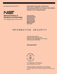 Title: Information Security Continuous Monitoring (ISCM) for Federal Information Systems and Organizations, Author: Nirali Shah Chawla