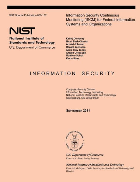 Information Security Continuous Monitoring (ISCM) for Federal Information Systems and Organizations