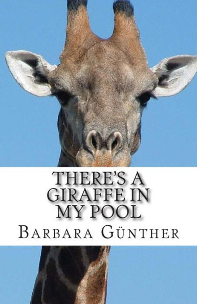 There's a Giraffe in my Pool