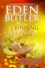 Title: Finding Serenity: Seeking Serenity Book 2, Author: Eden Butler