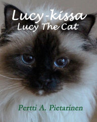 Title: Lucy-kissa, Lucy The Cat, Author: Pertti a Pietarinen