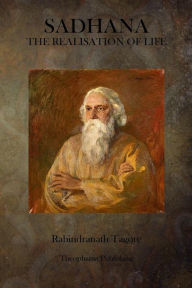 Title: Sadhana: The Realisation of Life, Author: Rabindranath Tagore