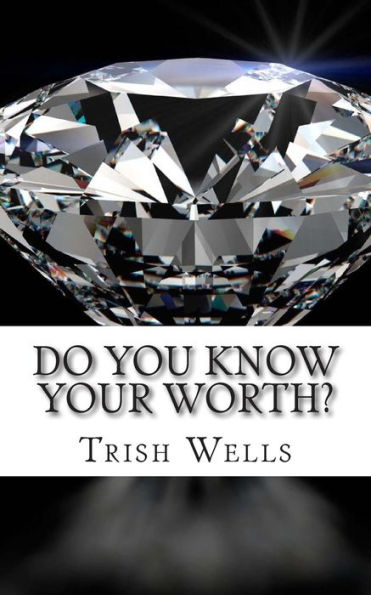Do you know your WORTH?