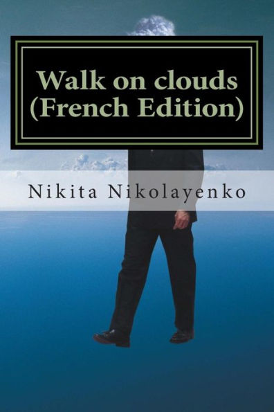 Walk on clouds (French Edition)