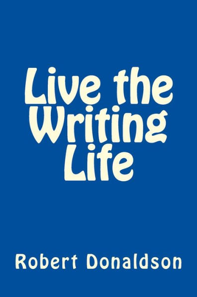 Live the Writing Life