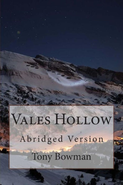 Vales Hollow, Abridged