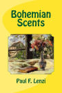 Bohemian Scents: New Poems from Old Thoughts