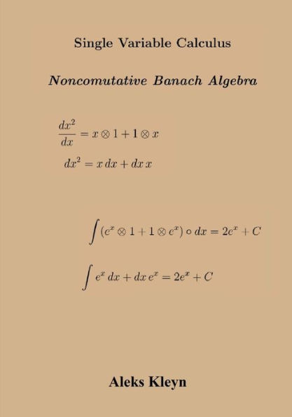 One Variable Calculus: Banach Algebra