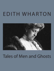 Title: Tales of Men and Ghosts, Author: Edith Wharton