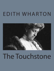 Title: The Touchstone, Author: Edith Wharton