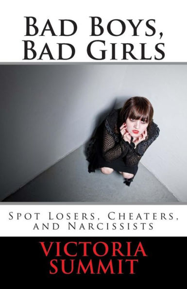 Bad Boys, Bad Girls: A Teen's Guide to Spotting Cheaters and Liars