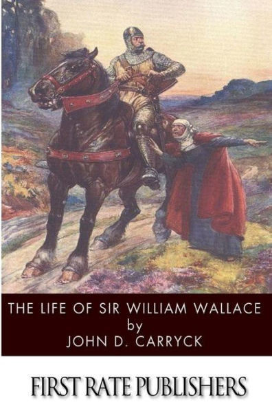 The Life of Sir William Wallace
