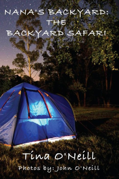 Nana's Backyard: The Backyard Safari