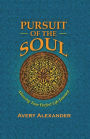 Pursuit of the Soul: Allowing Your Perfect Life Journey