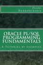 Oracle PL/SQL Programming Fundamentals: A Tutorial by Examples