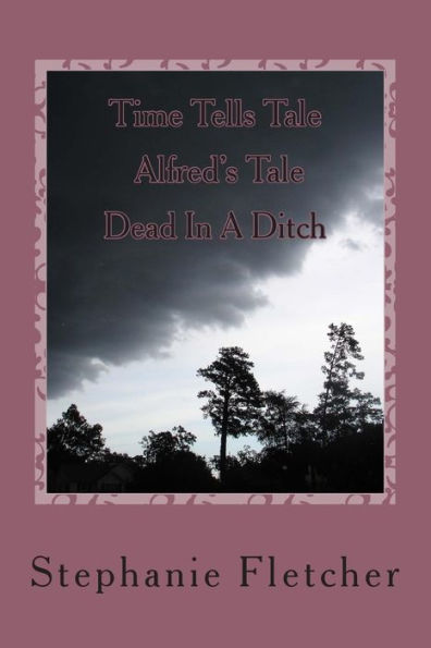 Time Tells Tales - Alfred's Tale: Dead In A Ditch