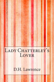 Title: Lady Chatterley's Lover, Author: D. H. Lawrence