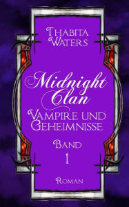 Title: Midnight Clan: Vampire und Geheimnisse, Author: Thabita Waters