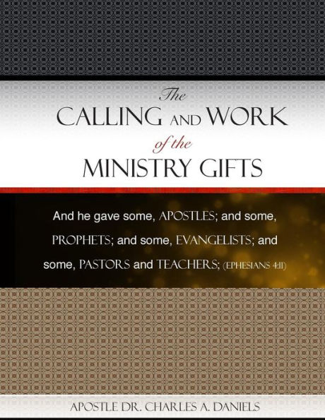 The Calling and Work of the Ministry Gifts