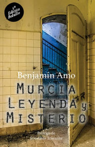 Title: Murcia, leyenda y misterio: 5ª Edición - Bolsillo, Author: Jeronimo Tristante