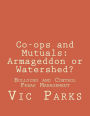 Co-ops and Mutuals: Armageddon or Watershed?: Bullying and Control Freak Management