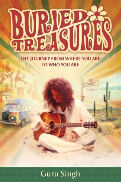 Buried Treasures: The Journey From Where You Are to Who You Are